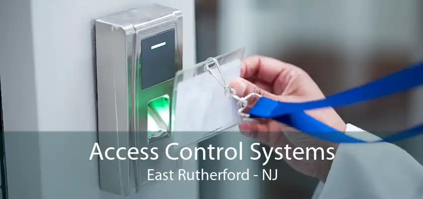 Access Control Systems East Rutherford - NJ