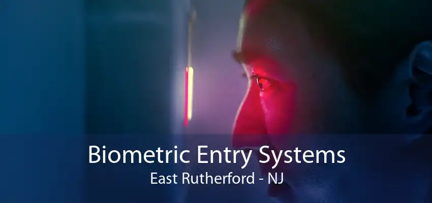 Biometric Entry Systems East Rutherford - NJ