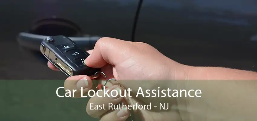 Car Lockout Assistance East Rutherford - NJ