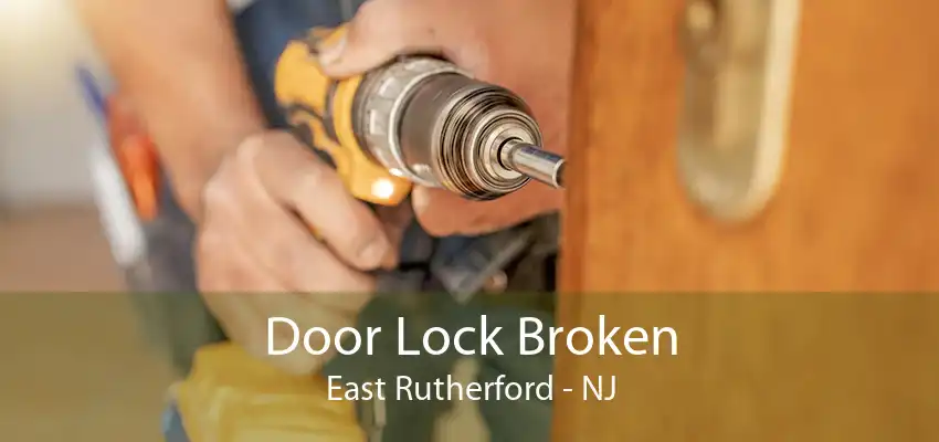 Door Lock Broken East Rutherford - NJ