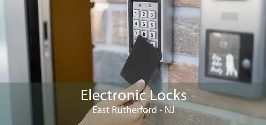 Electronic Locks East Rutherford - NJ