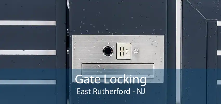 Gate Locking East Rutherford - NJ