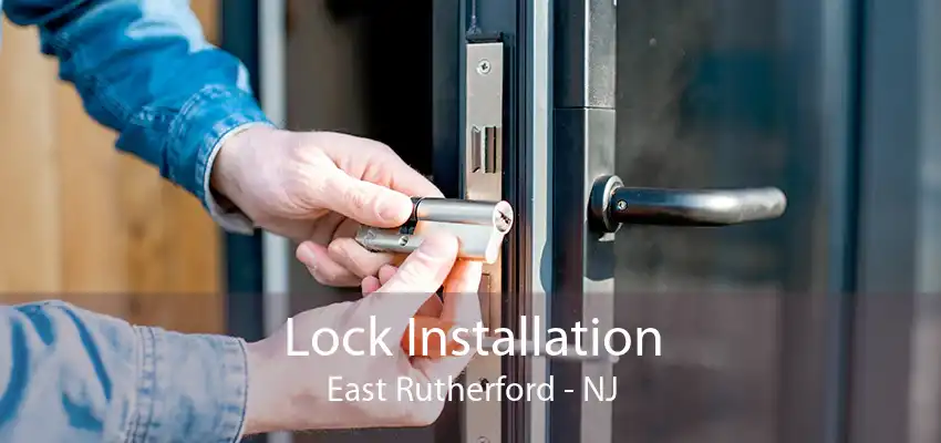 Lock Installation East Rutherford - NJ