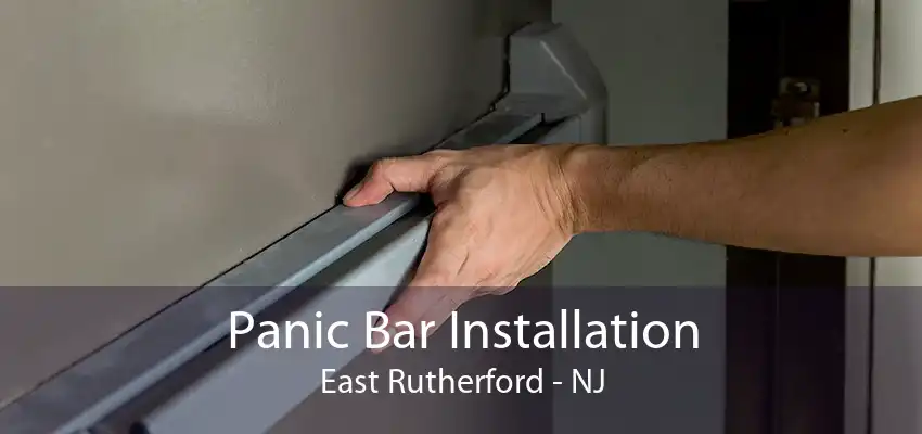 Panic Bar Installation East Rutherford - NJ