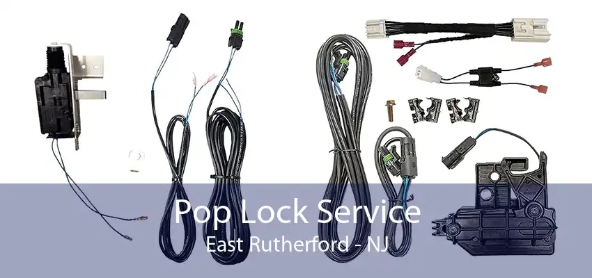 Pop Lock Service East Rutherford - NJ