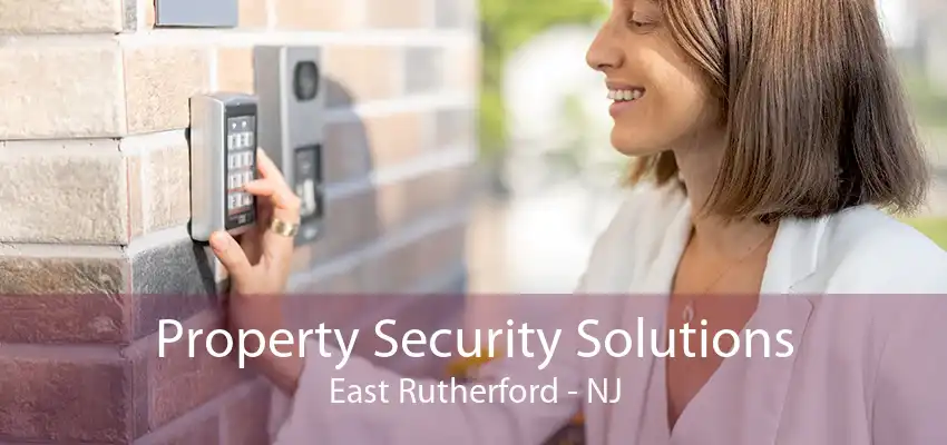 Property Security Solutions East Rutherford - NJ