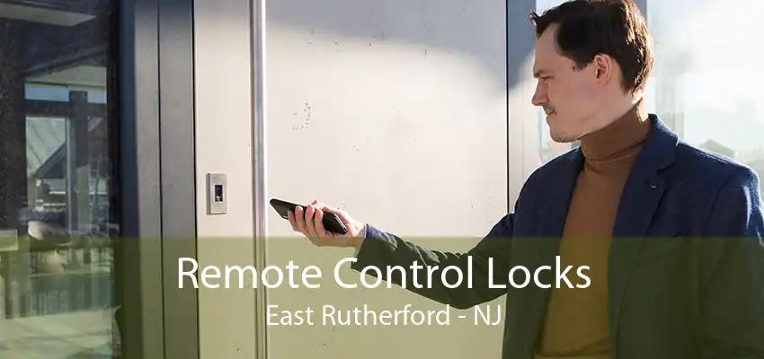 Remote Control Locks East Rutherford - NJ