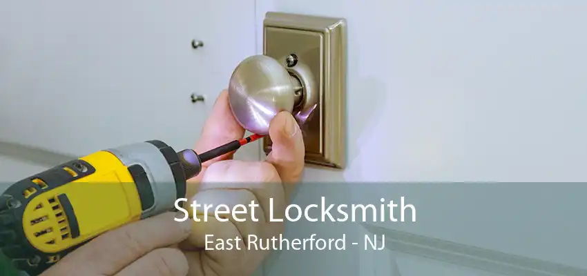 Street Locksmith East Rutherford - NJ