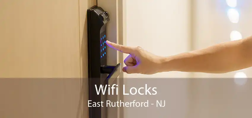 Wifi Locks East Rutherford - NJ